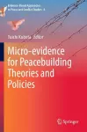 Micro-evidence for Peacebuilding Theories and Policies cover