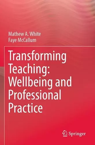 Transforming Teaching: Wellbeing and Professional Practice cover