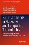 Futuristic Trends in Networks and Computing Technologies cover