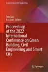 Proceedings of the 2022 International Conference on Green Building, Civil Engineering and Smart City cover