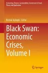 Black Swan: Economic Crises, Volume I cover