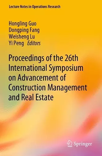 Proceedings of the 26th International Symposium on Advancement of Construction Management and Real Estate cover