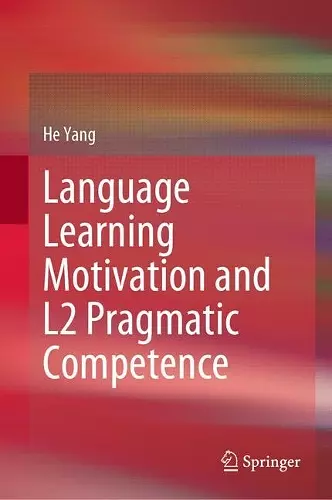 Language Learning Motivation and L2 Pragmatic Competence cover