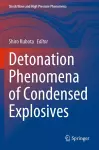 Detonation Phenomena of Condensed Explosives cover