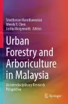 Urban Forestry and Arboriculture in Malaysia cover