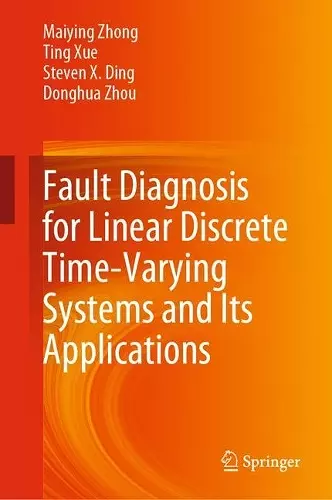 Fault Diagnosis for Linear Discrete Time-Varying Systems and Its Applications cover