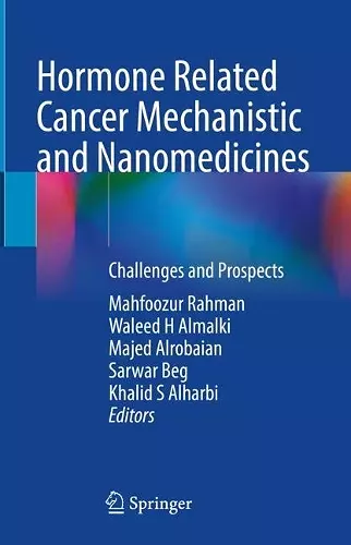 Hormone Related Cancer Mechanistic and Nanomedicines cover