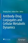 Antibody-Drug Conjugates and Cellular Metabolic Dynamics cover