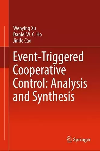 Event-Triggered Cooperative Control: Analysis and Synthesis cover