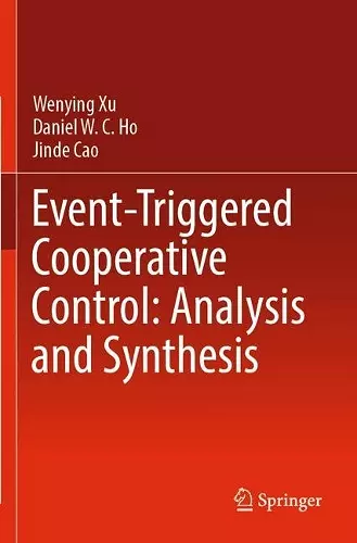 Event-Triggered Cooperative Control: Analysis and Synthesis cover