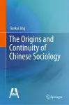 The Origins and Continuity of Chinese Sociology cover