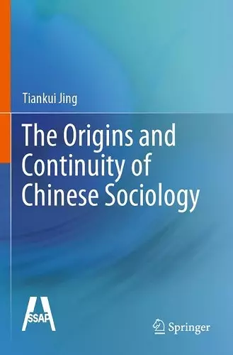 The Origins and Continuity of Chinese Sociology cover