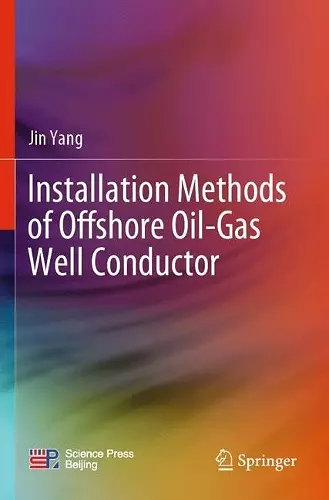 Installation Methods of Offshore Oil-Gas Well Conductor cover
