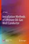 Installation Methods of Offshore Oil-Gas Well Conductor cover
