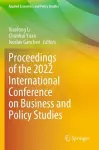 Proceedings of the 2022 International Conference on Business and Policy Studies cover