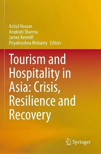 Tourism and Hospitality in Asia: Crisis, Resilience and Recovery cover