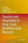 Tourism and Hospitality in Asia: Crisis, Resilience and Recovery cover