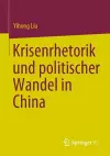 Krisenrhetorik und politischer Wandel in China cover