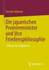 Die japanischen Premierminister und ihre Friedensphilosophie cover