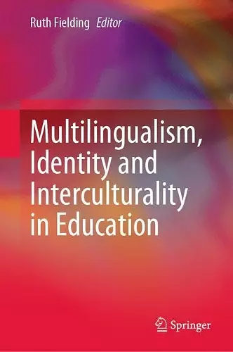 Multilingualism, Identity and Interculturality in Education cover