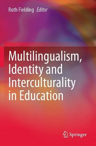 Multilingualism, Identity and Interculturality in Education cover