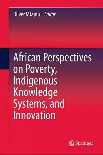 African Perspectives on Poverty, Indigenous Knowledge Systems, and Innovation cover