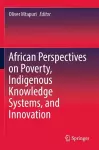 African Perspectives on Poverty, Indigenous Knowledge Systems, and Innovation cover