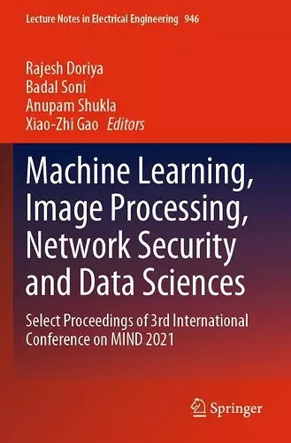 Machine Learning, Image Processing, Network Security and Data Sciences cover