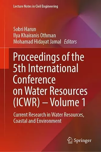 Proceedings of the 5th International Conference on Water Resources (ICWR) – Volume 1 cover