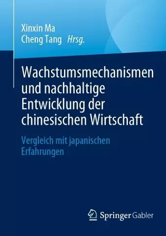 Wachstumsmechanismen und nachhaltige Entwicklung der chinesischen Wirtschaft cover