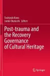 Post-trauma and the Recovery Governance of Cultural Heritage cover