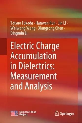 Electric Charge Accumulation in Dielectrics: Measurement and Analysis cover