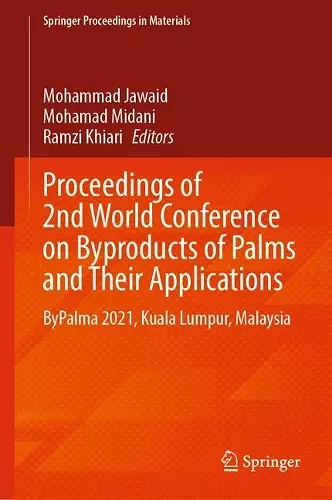 Proceedings of 2nd World Conference on Byproducts of Palms and Their Applications cover