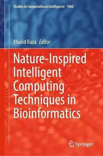 Nature-Inspired Intelligent Computing Techniques in Bioinformatics cover