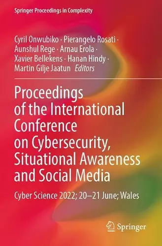 Proceedings of the International Conference on Cybersecurity, Situational Awareness and Social Media cover
