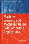 Machine Learning and Mechanics Based Soft Computing Applications cover