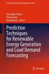 Prediction Techniques for Renewable Energy Generation and Load Demand Forecasting cover