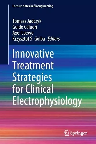 Innovative Treatment Strategies for Clinical Electrophysiology cover