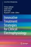 Innovative Treatment Strategies for Clinical Electrophysiology cover