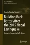 Building Back Better After the 2015 Nepal Earthquake cover