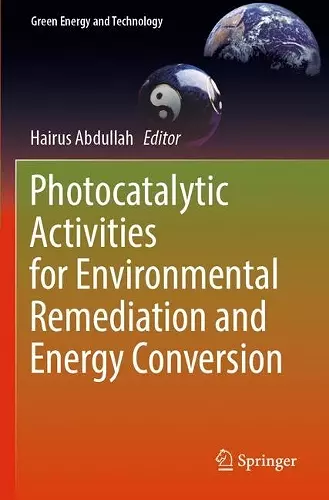 Photocatalytic Activities for Environmental Remediation and Energy Conversion cover