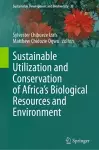 Sustainable Utilization and Conservation of Africa’s Biological Resources and Environment cover