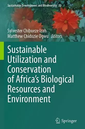 Sustainable Utilization and Conservation of Africa’s Biological Resources and Environment cover
