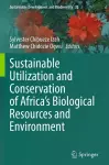 Sustainable Utilization and Conservation of Africa’s Biological Resources and Environment cover