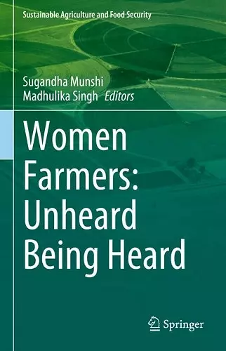 Women Farmers: Unheard Being Heard cover