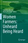 Women Farmers: Unheard Being Heard cover