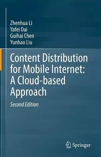 Content Distribution for Mobile Internet: A Cloud-based Approach cover