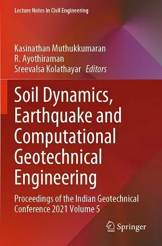 Soil Dynamics, Earthquake and Computational Geotechnical Engineering cover