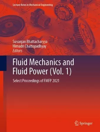 Fluid Mechanics and Fluid Power (Vol. 1) cover