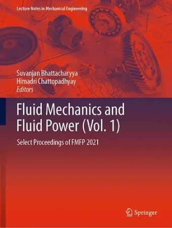 Fluid Mechanics and Fluid Power (Vol. 1) cover